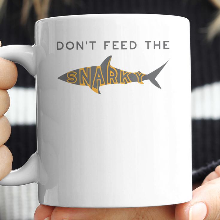 Funny Dont Feed The Snarky Sarcastic Sense Of Humor Coffee Mug