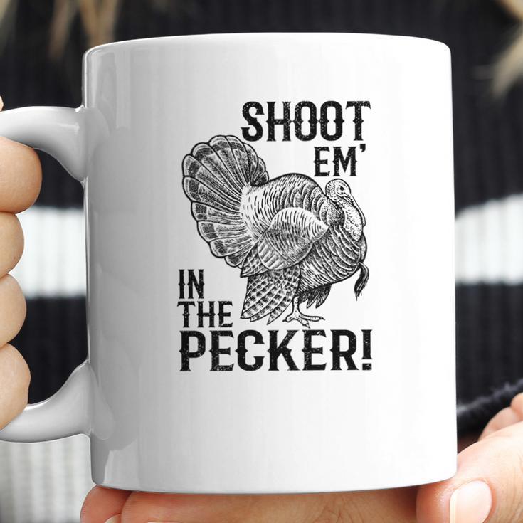 Funny Turkey Hunting Tom Beard Shoot Em In The Pecker Coffee Mug