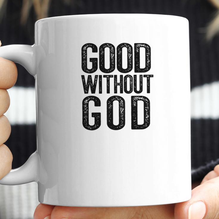 Good Without God Godless Atheist Funny Atheism Meme Coffee Mug