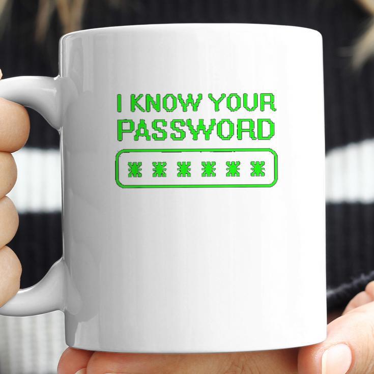 Hacker Gifts Cybersecurity I Know Your Password Sysadmin Coffee Mug