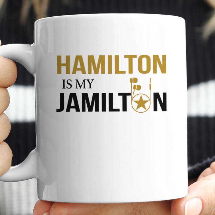 Hamilton Is My Jamilton Coffee Mug