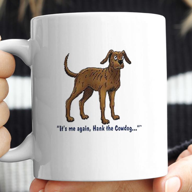 Hank The Cowdog Its Me Again Coffee Mug