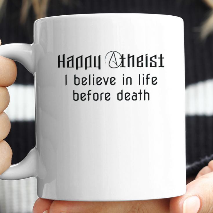 Happy Atheist I Believe In Life Before Death Coffee Mug