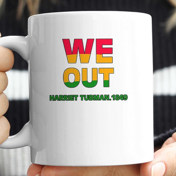 We Are Out By Harriet Tubman 1849 Coffee Mug