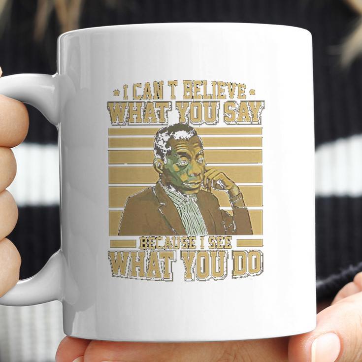 James Baldwin I Can’T Believe What You Say Because I See What You Do Coffee Mug