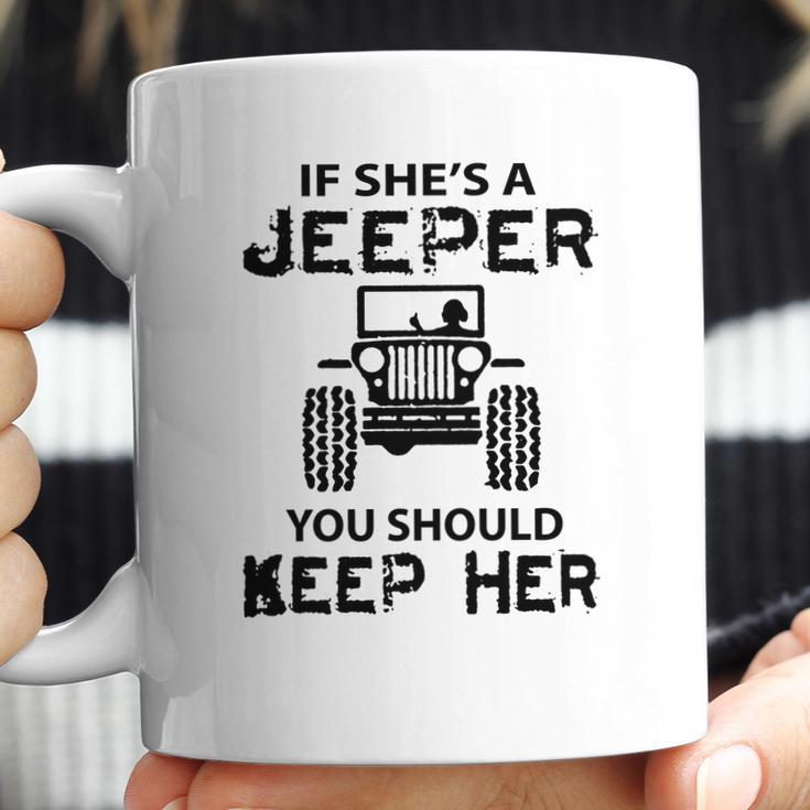 Jeep If Shes A Jeeper You Should Keep Her Coffee Mug