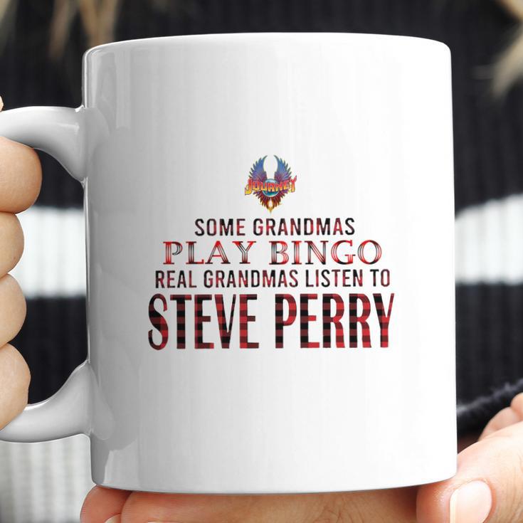 Journey Some Grandmas Play Bingo Real Grandmas Listen To Steve Perry Shirt Coffee Mug