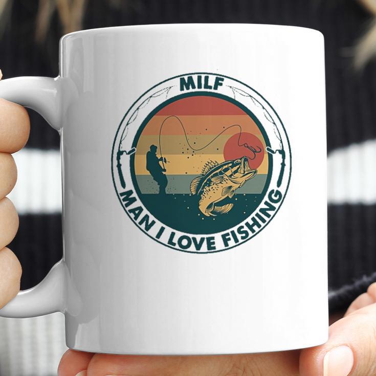 Milf Fishing Man I Love Fishing Coffee Mug