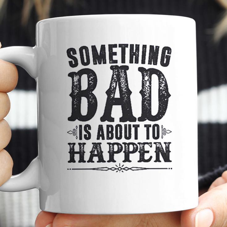 Miranda Lambert Country Something Bad Is About To Happen Coffee Mug