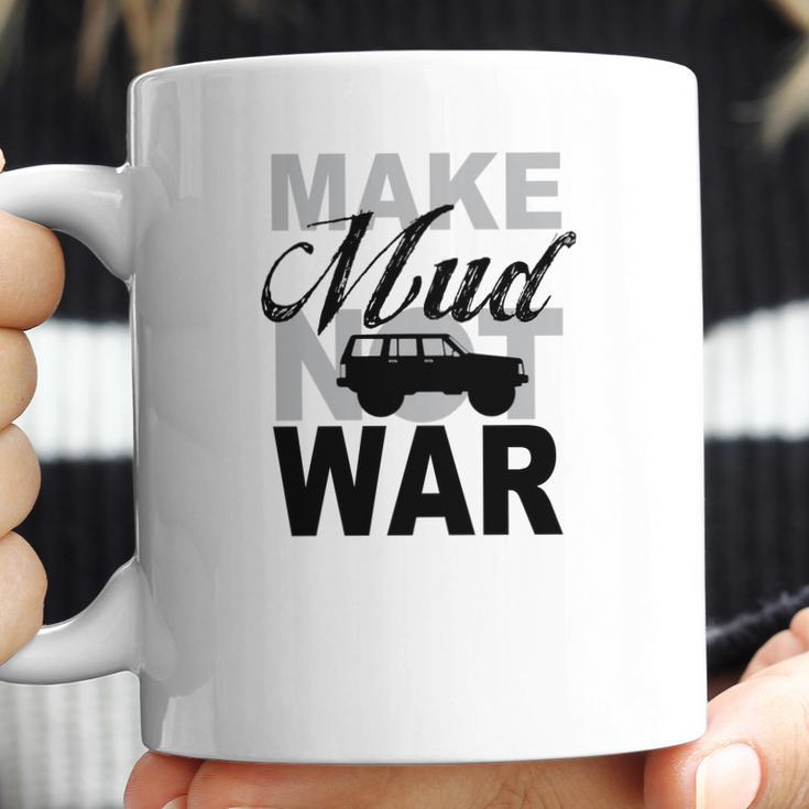 Make Mud Not War - Jeep Xj Coffee Mug