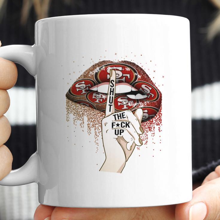 Nfl San Francisco 49Ers Lips Shut The Fuck Up Shirt Coffee Mug