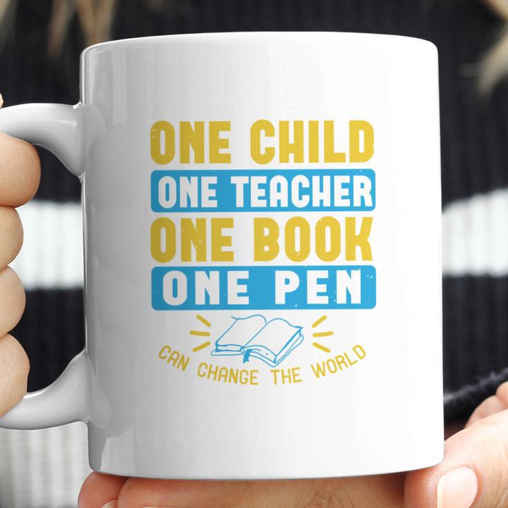 One Child One Teacher One Book One Pen Can Change The World Coffee Mug