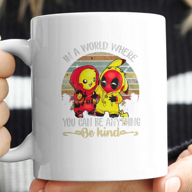 Pikachu And Deadpool In A World Where You Can Be Anything Be Kind Coffee Mug