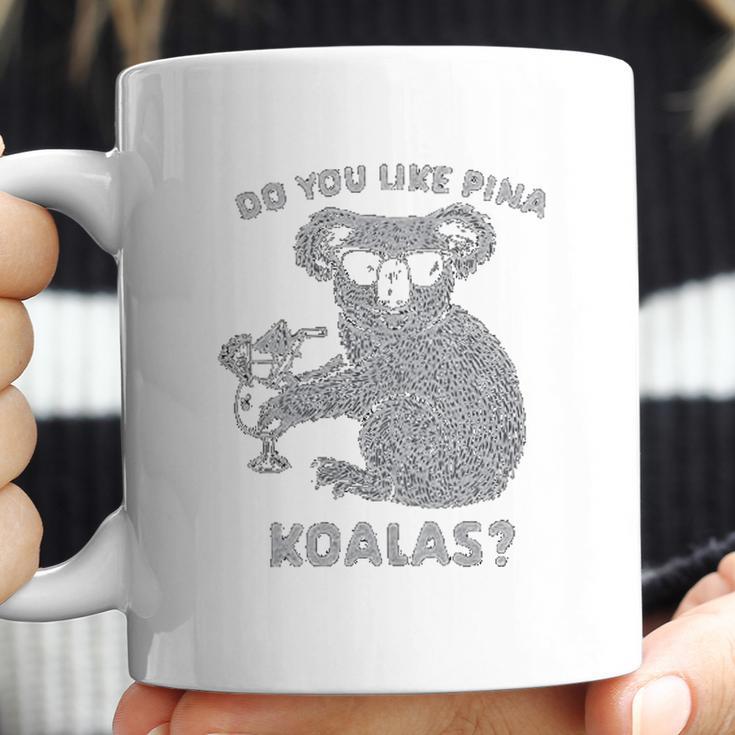 Do You Like Pina Koala Funny Vacation Tropical Cruise Graphic Coffee Mug