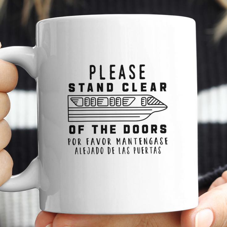 Please Stand Clear Of The Doors Coffee Mug