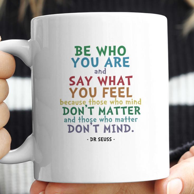 Be Who You Are Quote Dr Seuss Tshirt Coffee Mug