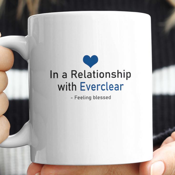 In A Relationship With Everclear Funny Beverages Coffee Mug