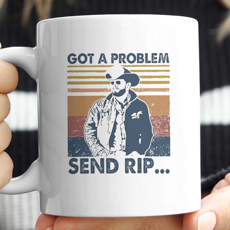 Rip Wheeler Got A Problem Vintage Coffee Mug