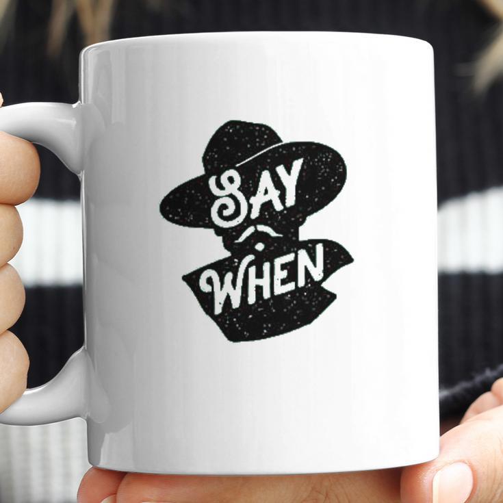 Say When Doc Holliday Western Quote Coffee Mug