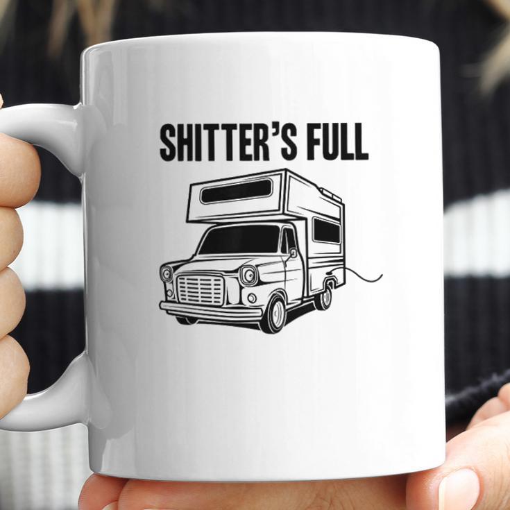 Shitters Full Funny Camper Camping Coffee Mug