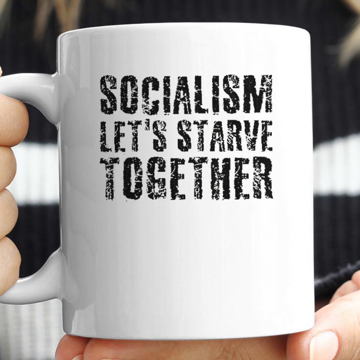 Socialism Lets Starve Together Coffee Mug