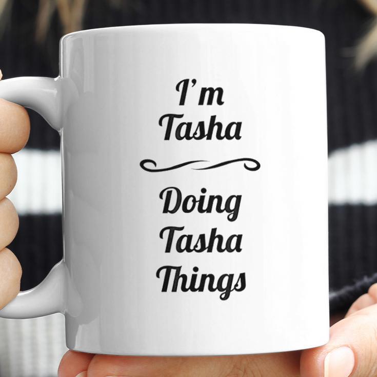 Im Tasha Doing Tasha Things Coffee Mug