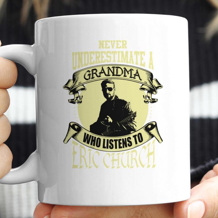 Never Underestimate A Grandma Who Listens To Eric Church Coffee Mug