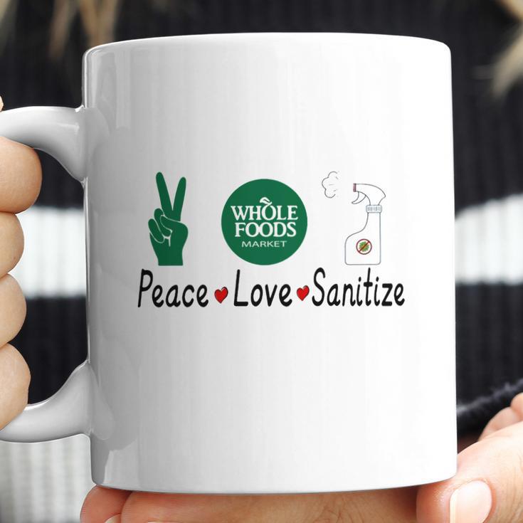 Whole Foods Market Peace Love Sanitize Coronavirus Shirtc Coffee Mug