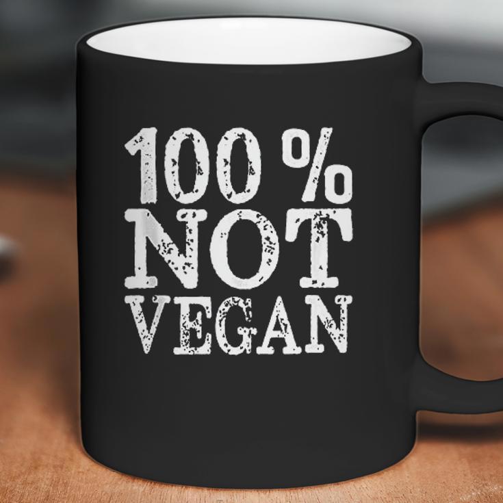 100 Not Vegan Bbq Carnivore Diet Meat Eater Food Zero Carb Coffee Mug