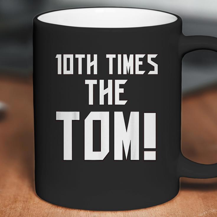 10Th Times The Tom Going To Championship 10 Believe Goat Coffee Mug