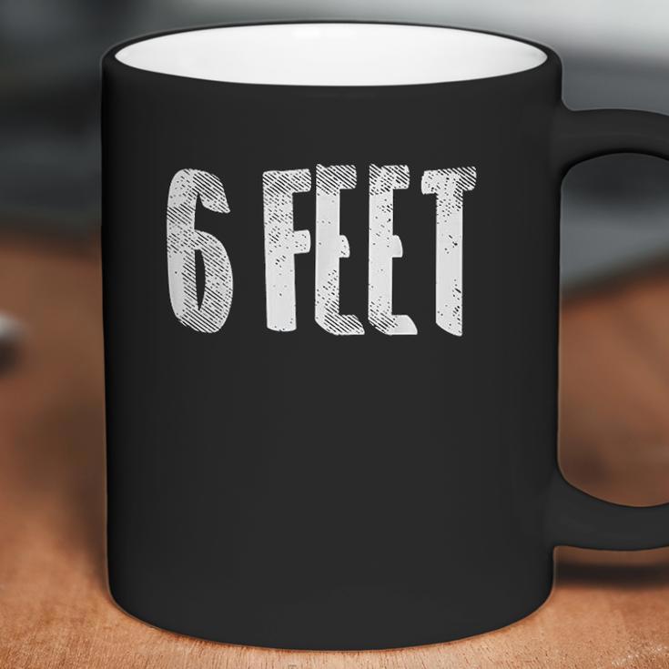 6 Six Feet Social Distancing Physical Safe Distance Gift Coffee Mug