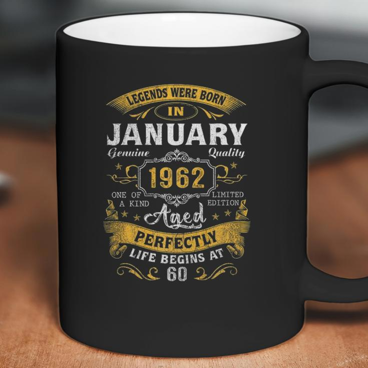 60Th Birthday Gift 60 Years Old Legend Since January 1962 Coffee Mug