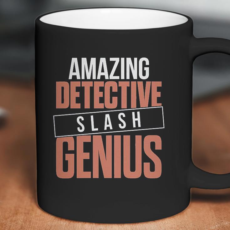 6Tn Funny Amazing Detective Slash Genius Coffee Mug