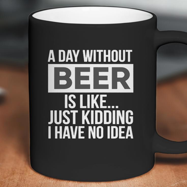 A-Day-Without-Beer- Coffee Mug