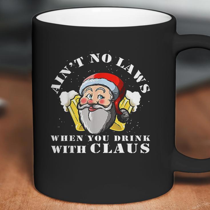 Aint No Laws When You Drink With Claus Funny Coffee Mug