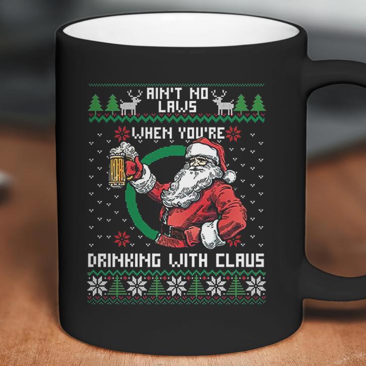 Aint No Laws When You Are Drinking With Claus Funny Christmas Coffee Mug