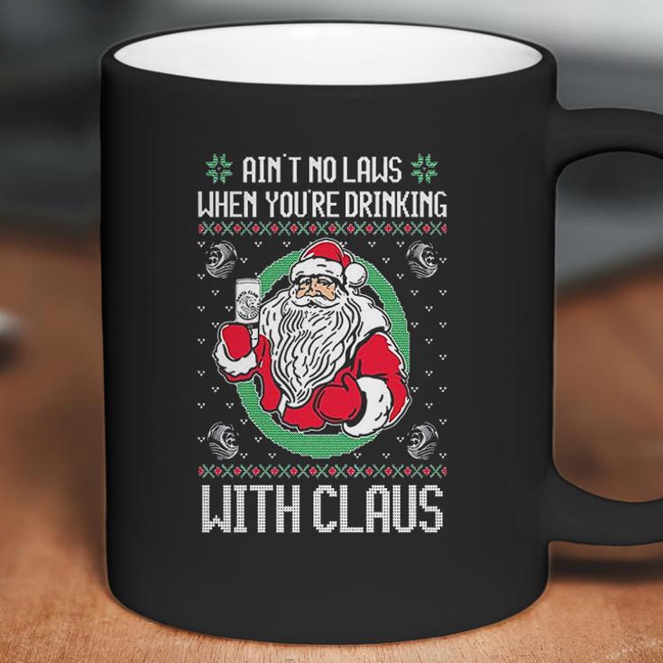 Aint No Laws When Youre Drinking With Claus Coffee Mug