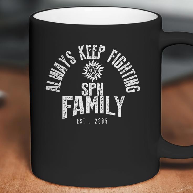 Always Keep Fighting Spn Family Est 2005 Coffee Mug