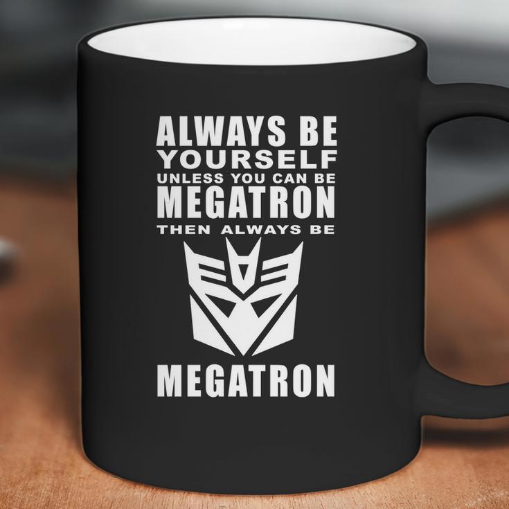 Always - Megatron Coffee Mug