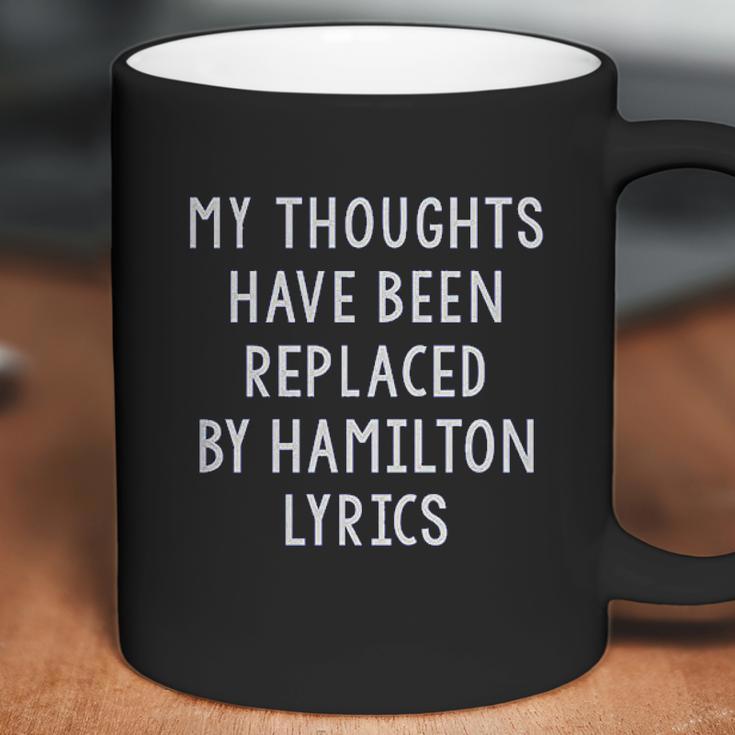 Amdesco My Thoughts Replaced By Hamilton Lyrics Coffee Mug