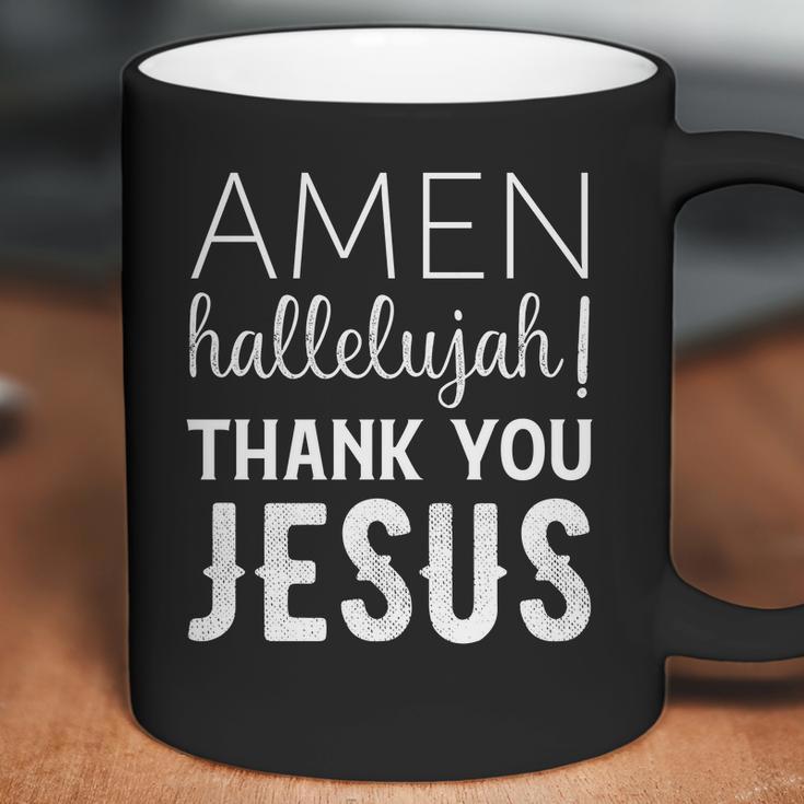 Amen Hallelujah Thank You Jesus Funny Faith Based Coffee Mug