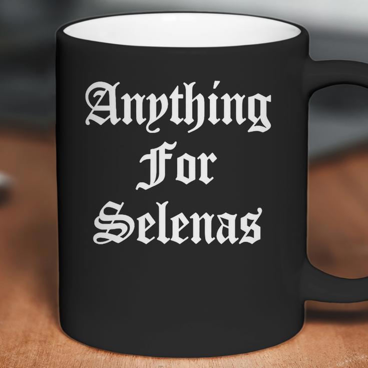 Anything For Selenas T-Shirt Coffee Mug