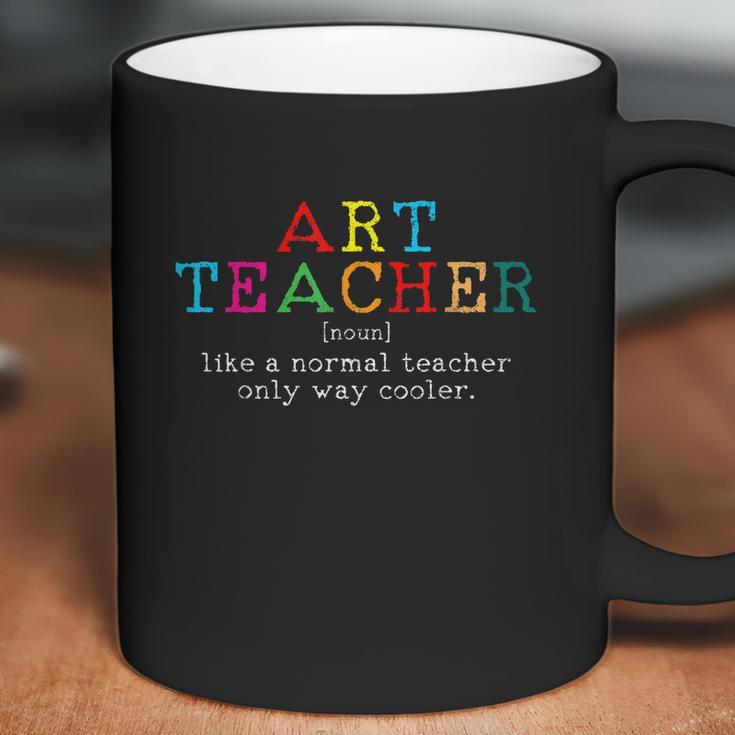 Art Teacher Definition Funny Artist Teach Art Coffee Mug