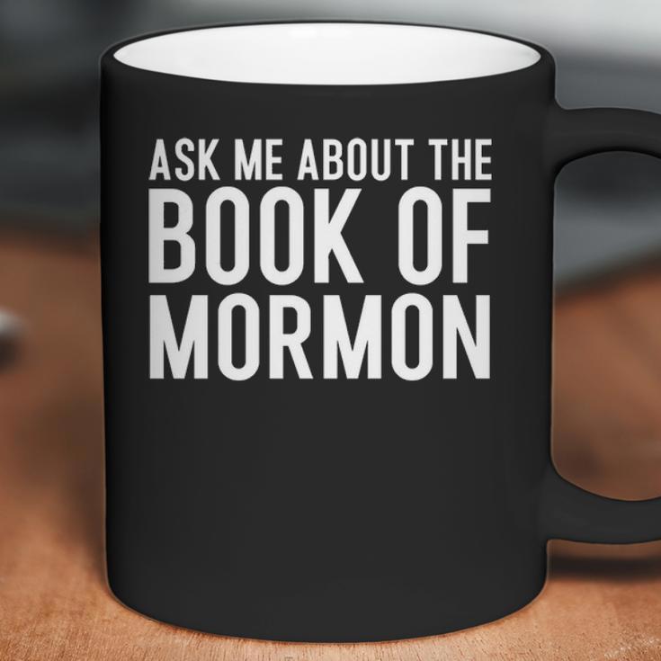 Ask Me About The Book Of Mormon Lds Missionary Lds Missionary Gift Lds Mission Missionary Coffee Mug