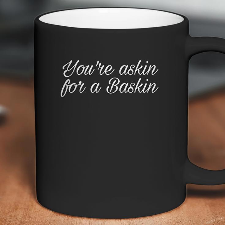 Asking For A Baskin Coffee Mug