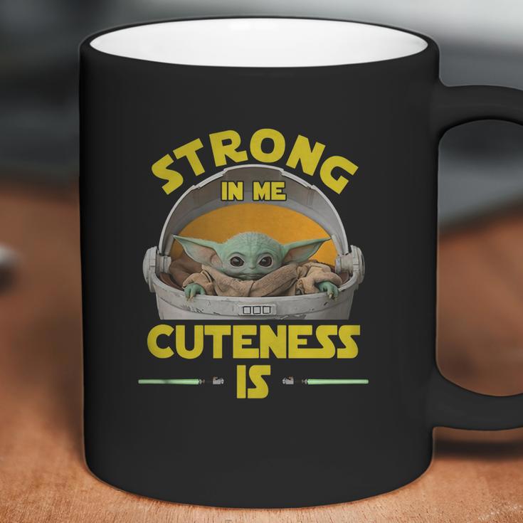 Baby Yoda The Mandalorian Strong In Me Cuteness Is Shirt Coffee Mug