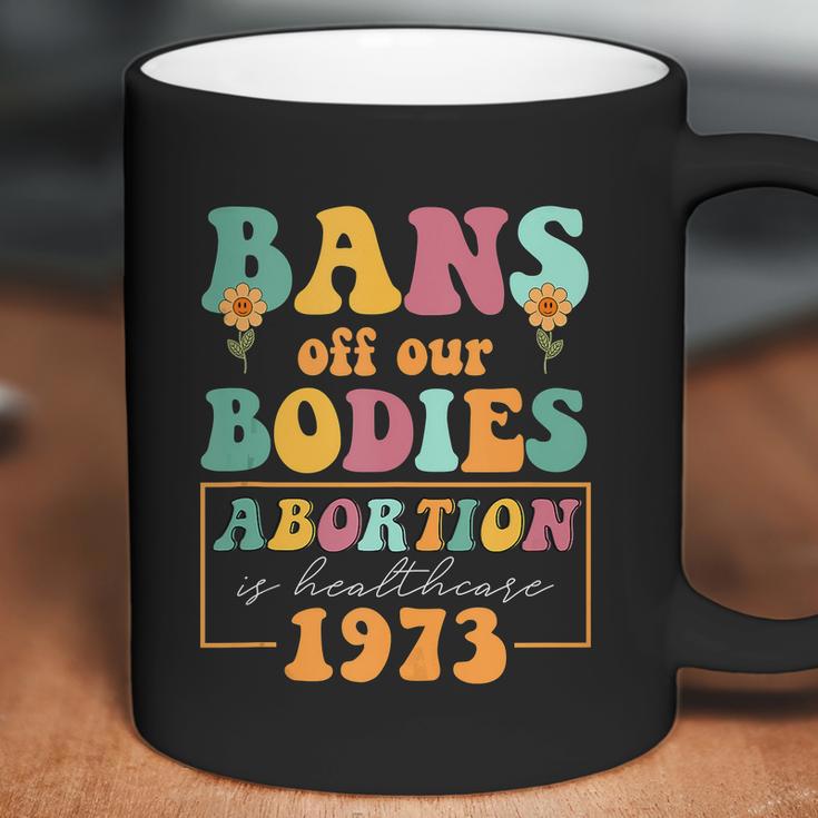 Bans Off Our Bodies Feminist Womens Rights Pro Choice Pro Roe Abortion Coffee Mug