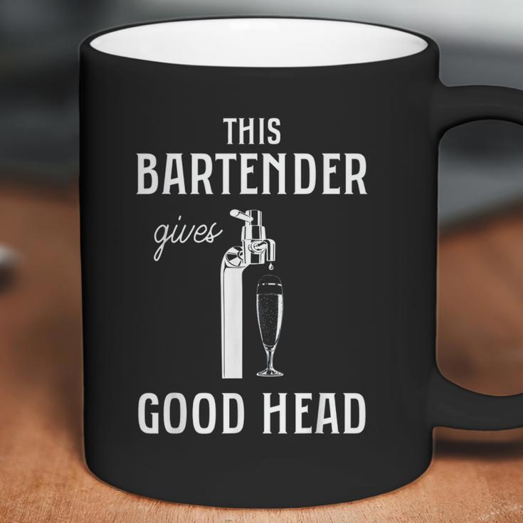 This Bartender Gives Good Head Coffee Mug