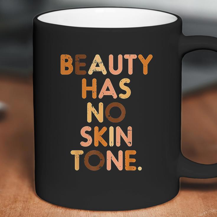 Beauty Has No Skin Tone Black History Melanin African Women Coffee Mug