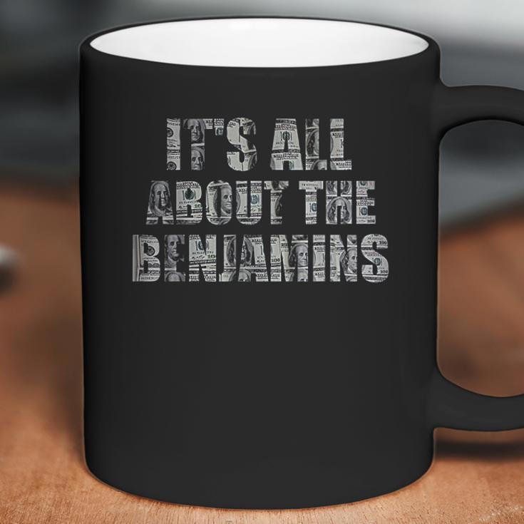 It Is All About The Benjamins 100 Dollar Coffee Mug